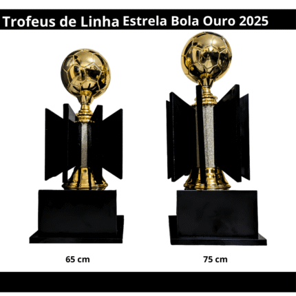 Troféus Linha Estrela Bola Ouro 2025